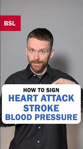 How to sign Heart Attack, Stroke & Blood Pressure: BSL Sign of the Day 234