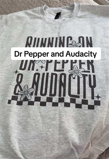 Dr Pepper and Audacity Sweatshirt Review