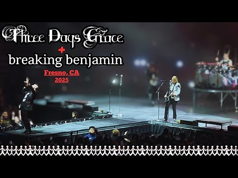 Breaking Benjamin & Three Days Grace - Fresno, CA 2025 (LIVE)