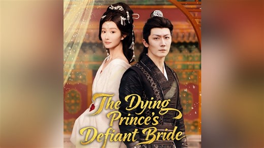 The Dying Prince's Defiant Bride - FULL EPISODES
