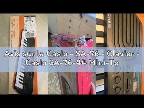 Avis sur la Casio - SA-76 - Clavier - Casio SA-76-44 Mini-Touches Noir