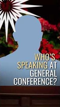 Who’s going to speak in the April 2026 general conference?