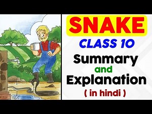 Snake - Class 10 - Summary and Full Explanation - Poem 4 - English Communicative - Be Smarty