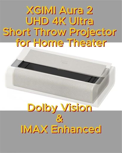 XGIMI Aura 2 UHD 4K Ultra Short Throw Projector for Home Theater, Dolby Vision & IMAX Enhanced