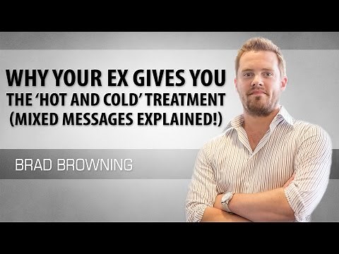 Why Your Ex Gives You The 'Hot & Cold' Treatment (Mixed Messages Explained!)