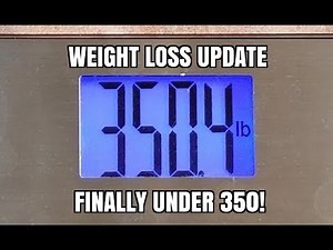 Weight Loss Update - 350 pounds! Finally Broke the Stall!