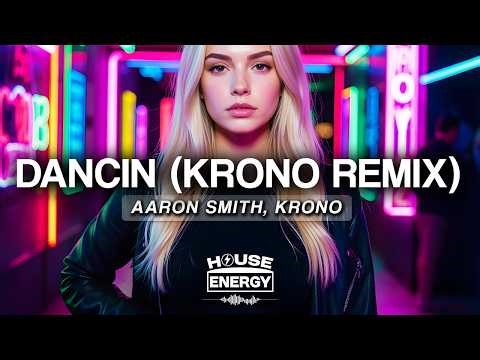 Aaron Smith - Dancin (KRONO Remix) (Sped Up Version) (Lyrics)