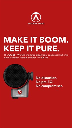 Austrian Audio on Instagram: "Meet the OC-B6 – the world’s first large-diaphragm condenser microphone purpose-built for kick drum. Handcrafted in Vienna and built to survive brutal sound pressure levels beyond 170 dB, the OC-B6 captures the full force of your kick with absolute clarity and zero compromise. No pre-EQ. No hype. No distortion. Just pure, unfiltered kick drum tone – from deep vintage boom to razor-sharp modern attack. Shape it your way. This is condenser detail where no condenser ha