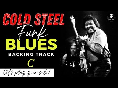 COLD STEEL Funk blues backing track - STRAIGHT GROOVE w horns - Jam in C