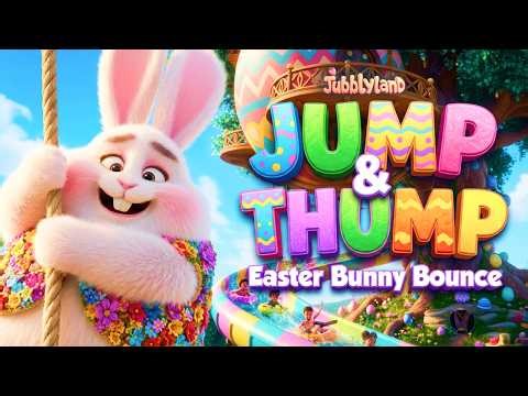 Jump and Thump | Easter Bunny Bounce Dance Song for Kids | Easter Egg Hunt Party