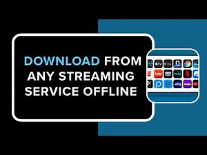 How to Download from Any Streaming Service Offline