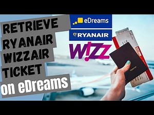 Retrieve Ryanair/Wizzair ticket on eDreams ✈️