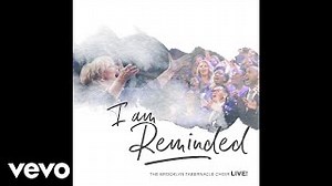 I AM REMINDED Lyrics - BROOKLYN TABERNACLE CHOIR | eLyrics.net