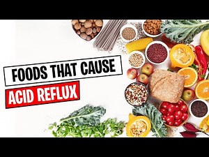 11 Foods That Cause Acid Reflux/Heartburn | Acid Reflux Foods To Avoid | Gerd Diet