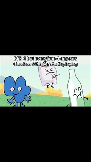 BFB 4 but everytime 4 appears Careless Whisper starts playing #bfb #bfdi #bfdia #idfb #tpot #4 #fyp