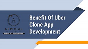 Benefits of Uber Clone App Development