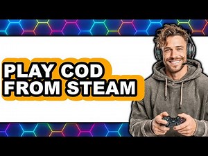 How to Play COD From Steam (New 2025)