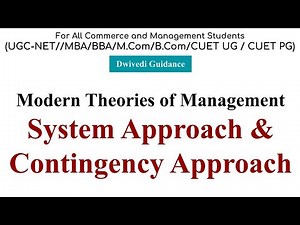 Contingency Approach & System Approach, Contingency Approach to management, evolution of management