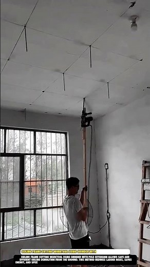 Ceiling Frame Cutting Worktool Using Grinder with Pole Extension Indoor