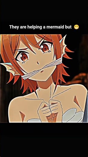 || They are helping a mermaid, but 👀🤣 || #animeedit #anime