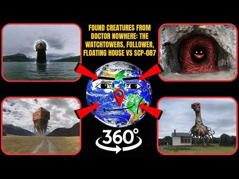 VR 360° - Found Creatures from Doctor Nowhere: The Watchtowers, Follower, Floating House vs SCP-087