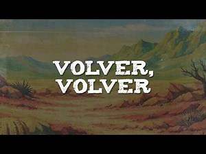 Vicente Fernández - Volver, Volver (Letra)