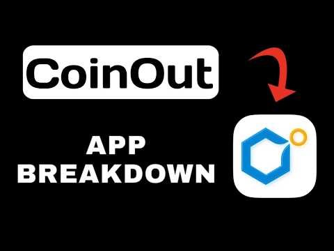 CoinOut App Overview - What To Know