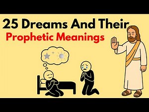 25 Dreams And Their Prophetic Meanings | Dream 11 Is More Powerful (Christian Motivation)