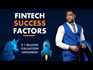FINTECH SUCCESS - WHAT IT TAKES TO SUCCEED AS A FINTECH STARTUP