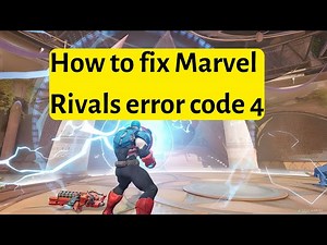 How to fix Marvel Rivals error code 4