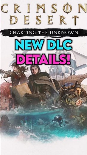 DLC Has Been REVEALED! Crimson Desert Charting The Unknown + What To Expect