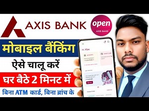 Axis Bank Mobile Banking App Registration Full Process Axis Open App Registration kese karen Online