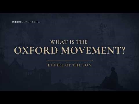 What Is the Oxford Movement? A Short Introduction