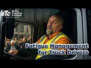 Fatigue Management for Truck Drivers