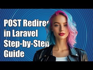 How to Perform a POST Redirect in Laravel: Step-by-Step Guide