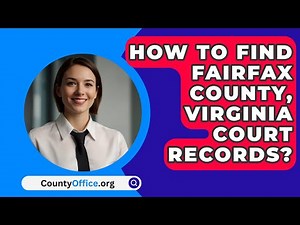 How To Find Fairfax County, Virginia Court Records? - CountyOffice.org