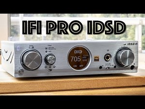 iFi Pro iDSD Comprehensive Review