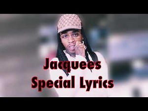 Jacquees - Special Lyrics Ft. Jagged Edged