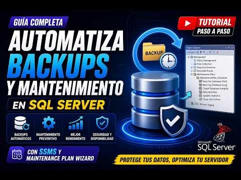 Cómo Automatizar Backups y el Mantenimiento de SQL Server con SSMS | Guía para DBA y Desarrolladores