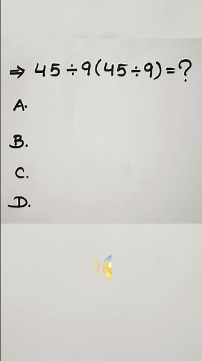 45 ÷ 9 ( 45 ÷ 9 ) = ? | How to solve?