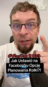 Jak Ustawić na Facebooku Opcję Planowania Rolki?!#FacebookTips #PanieWojciu #Tutorial #Meta #Planowanie | Wojciech Maćkowski Content Marketing, Automatyzacja