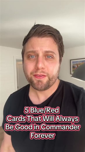Ben Bateman on Instagram: "5 blue/red cards that will always be good in #commander forever #mtg #mtgcommander #magicthegathering"