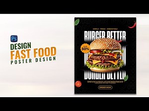 Design Fast Food Poster Design in Adobe Photoshop | Burger Poster Design | Photoshop Tutorial