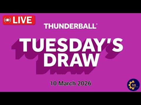 Thunderball draw live Tonight Results from Tuesday 10 March 2026 | Thunderball draw live results