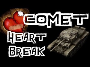 World of Tanks || Comet heartbreak...