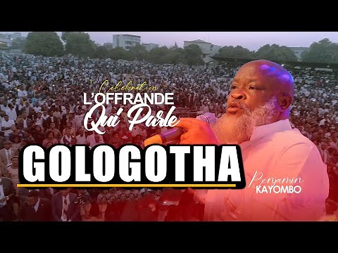 BENJAMIN KAYOMBO | GOLGOTHA | LIVE CELEBRATION A LUBUMBASHI 2023