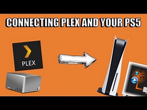 PLEX on your PS5 - How to Connect your PLEX NAS to your Playstation 5