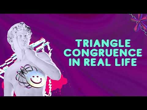 Triangle Congruence in Real Life