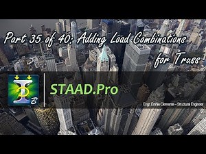 STAAD.Pro Part 35 of 40: Load Combinations for Truss