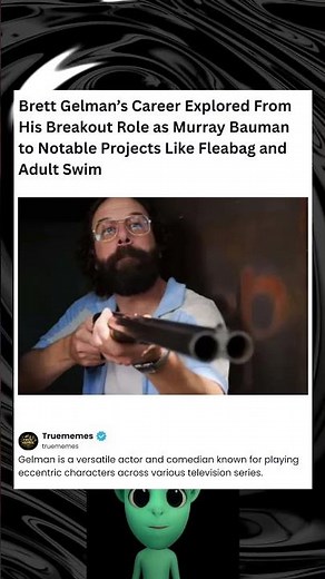 Brett Gelman’s career from Murray Bauman to Fleabag and Adult Swim #st5